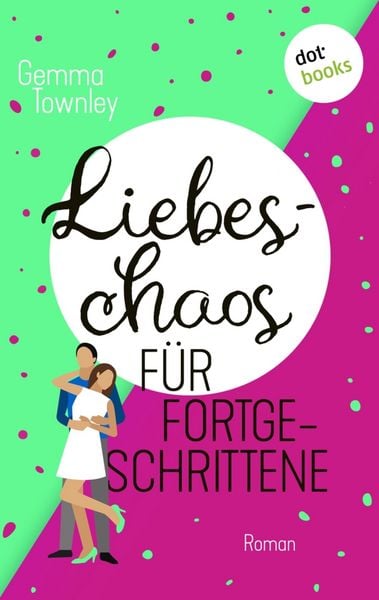 Produktbild: Liebeschaos f&uuml;r Fortgeschrittene