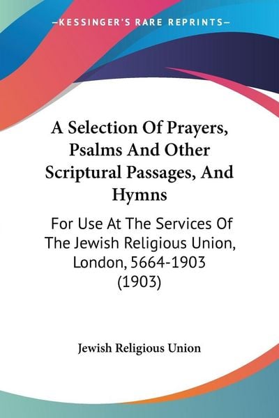 Produktbild: Jewish Religious Union: Selection Of Prayers, Psalms And Oth