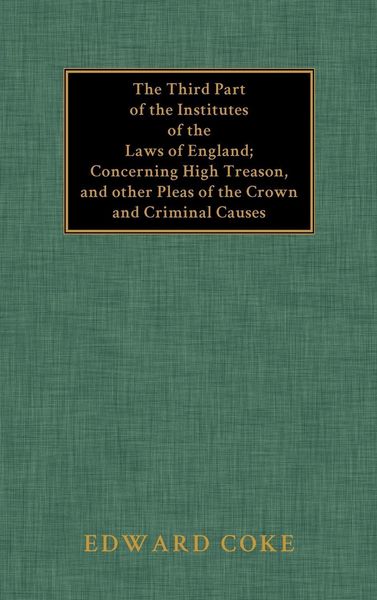 Produktbild: The Third Part of the Institutes of the Laws of England
