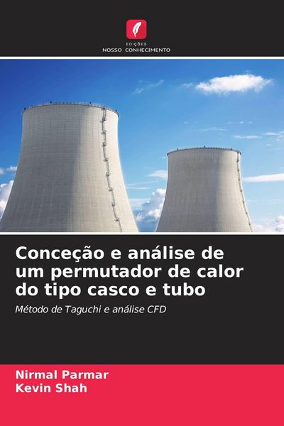 Produktbild: Conce&ccedil;&atilde;o e an&aacute;lise de um permutador de calor do tipo casco e tubo
