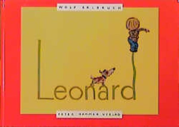 Leonard, Gebundene Ausgabe von Wolf Erlbruch, Peter Hammer Verlag, 978-3-87294-467-2