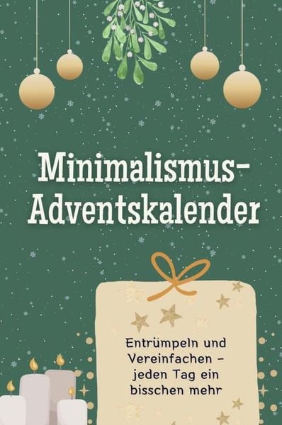 Minimalismus -Adventskalender - Das perfekte Geschenk für Frauen und Männer 2024