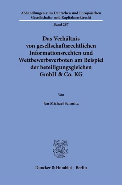 Produktbild: Das Verh&auml;ltnis von gesellschaftsrechtlichen Informationsrechten und Wettbewerbsverboten am Beispiel der beteiligungsgleichen GmbH & Co. KG