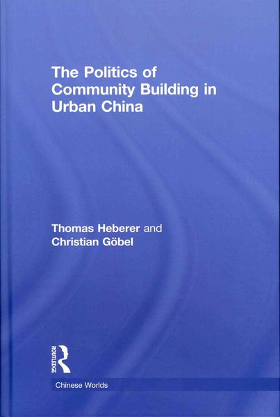 Produktbild: The Politics of Community Building in Urban China