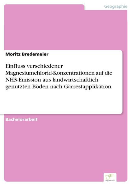 Produktbild: Einfluss verschiedener Magnesiumchlorid-Konzentrationen auf die NH3-Emission aus landwirtschaftlich genutzten B&ouml;den nach G&auml;rrestapplikation