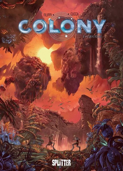 Colony. Band 8, Gebundene Ausgabe von Denis-Pierre Filippi, Splitter-Verlag, 9783987210099