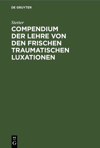 Produktbild: Compendium der Lehre von den frischen traumatischen Luxationen
