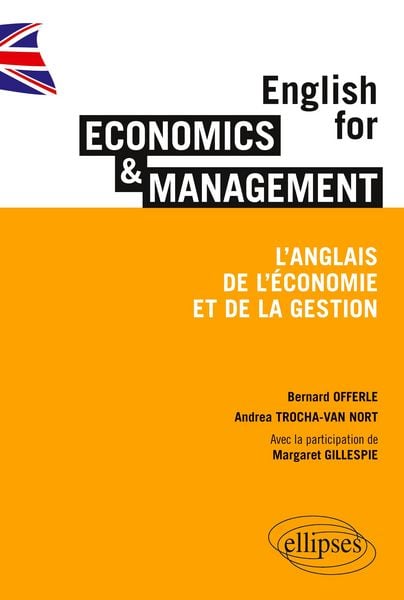 English for Economics & Management. L'anglais de l'économie et de la gestion, Taschenbuch von Bernard Offerle , Nort Trocha-Van, Ellipses,