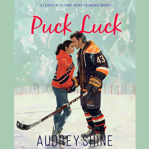 Produktbild: Puck Luck (A Fairview Falcons Hockey Romance&mdash;Book 1)