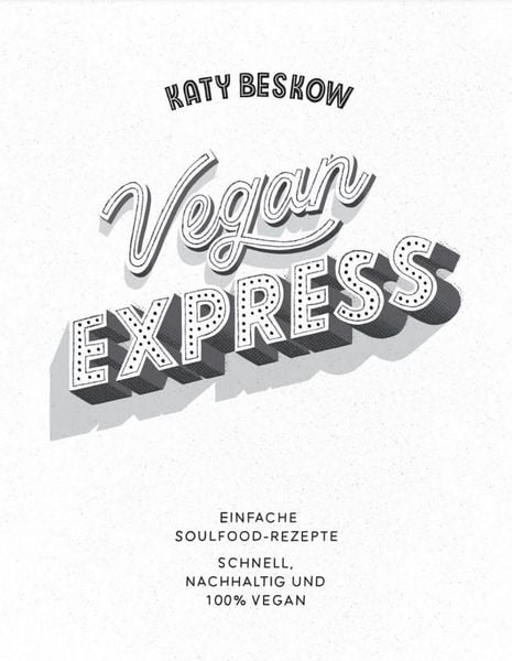 Produktbild: Vegan Express - Schneller gekocht als geliefert