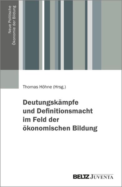 Produktbild: Deutungsk&auml;mpfe und Definitionsmacht im Feld der &ouml;konomischen Bildung
