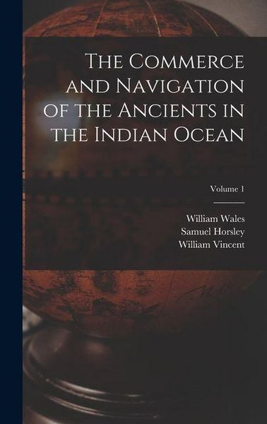 Produktbild: The Commerce and Navigation of the Ancients in the Indian Ocean; Volume 1