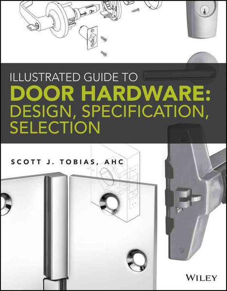Produktbild: Illustrated Guide to Door Hardware: Design, Specification, Selection