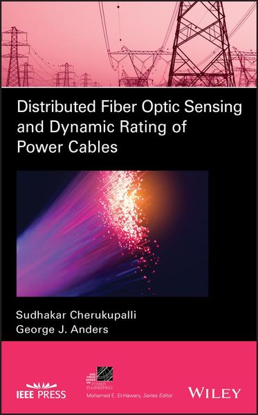 Produktbild: Distributed Fiber Optic Sensing and Dynamic Rating of Power Cables