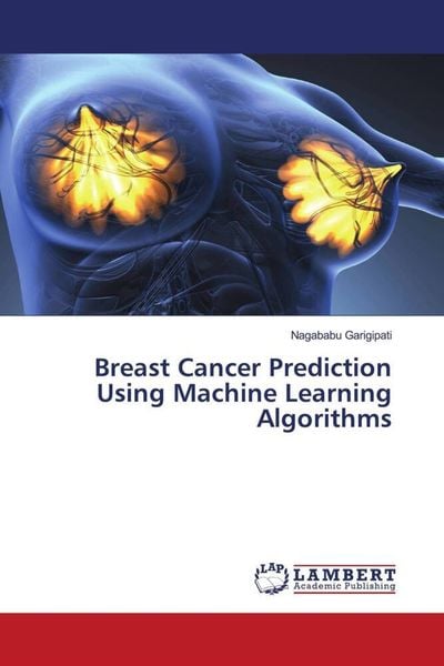 Produktbild: Breast Cancer Prediction Using Machine Learning Algorithms