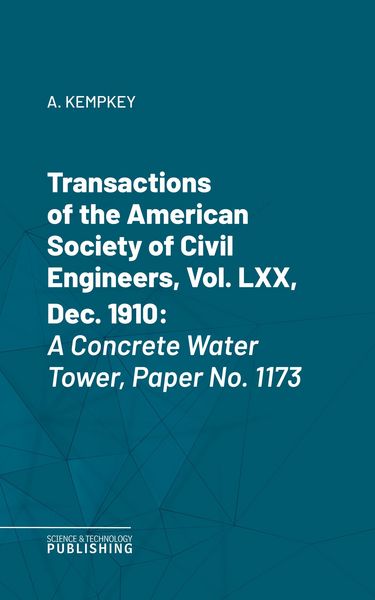 Produktbild: Transactions of the American Society of Civil Engineers, Vol. LXX, Dec. 1910