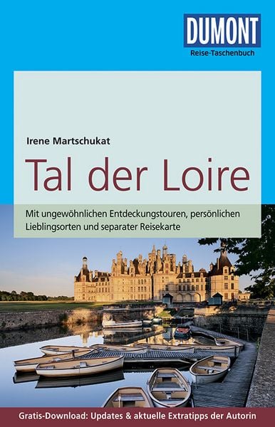 DuMont Reise-Taschenbuch Reiseführer Tal der Loire, Taschenbuch von Irene Martschukat, DuMont Reiseverlag