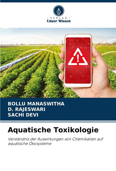 Aquatische Toxikologie, Taschenbuch von Bollu Manaswitha , D. Rajeswari , Sachi Devi, Verlag Unser Wissen, 9786207891559