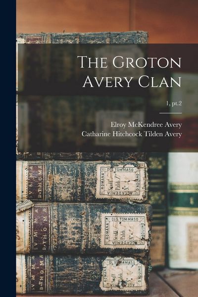 Produktbild: The Groton Avery Clan; 1, pt.2