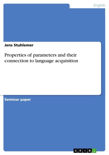 Produktbild: Properties of parameters and their connection to language acquisition