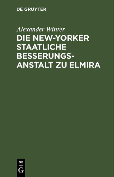 Produktbild: Die New-Yorker Staatliche Besserungsanstalt zu Elmira