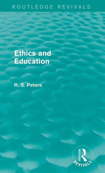 Produktbild: Ethics and Education (Routledge Revivals)