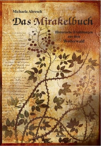 Produktbild: Das Mirakelbuch. Historische Erz&auml;hlungen aus dem Westerwald