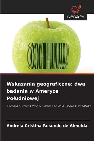 Produktbild: Wskazania geograficzne: dwa badania w Ameryce Po&iquest;udniowej
