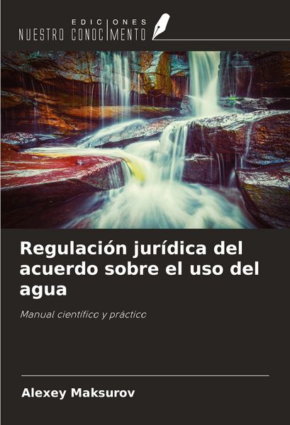 Produktbild: Regulaci&oacute;n jur&iacute;dica del acuerdo sobre el uso del agua
