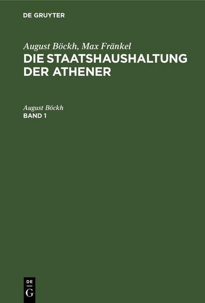 Produktbild: August B&ouml;ckh; Max Fr&auml;nkel: Die Staatshaushaltung der Athener. Band 1