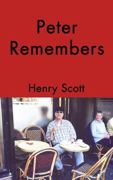 Peter Remembers, Paperback von Henry Scott, BoD – Books on Demand, 9783833415951