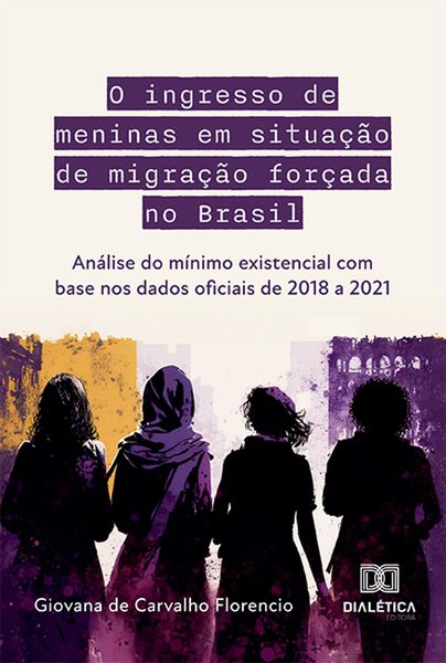 Produktbild: O ingresso de meninas em situa&ccedil;&atilde;o de migra&ccedil;&atilde;o for&ccedil;ada no Brasil