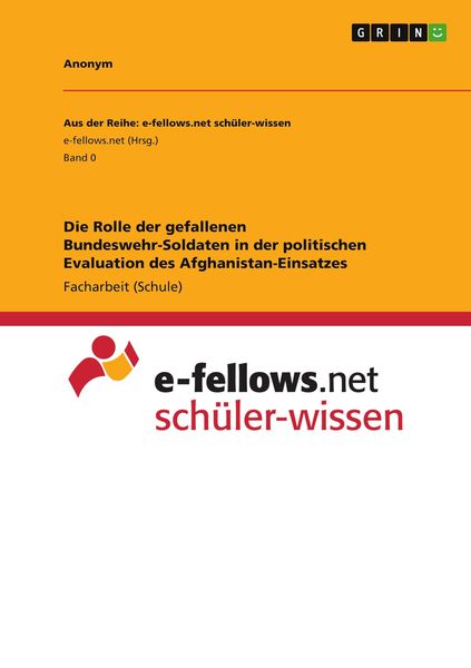Produktbild: Die Rolle der gefallenen Bundeswehr-Soldaten in der politischen Evaluation des Afghanistan-Einsatzes