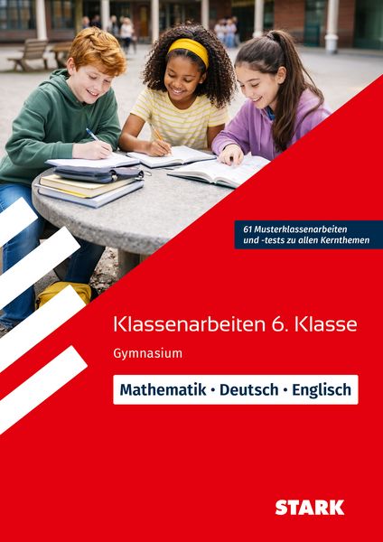 Produktbild: STARK Mathematik/Deutsch/Englisch 6. Klasse - Klassenarbeiten Gymnasium