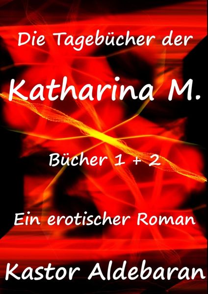 Produktbild: Die Tageb&uuml;cher der Katharina M.