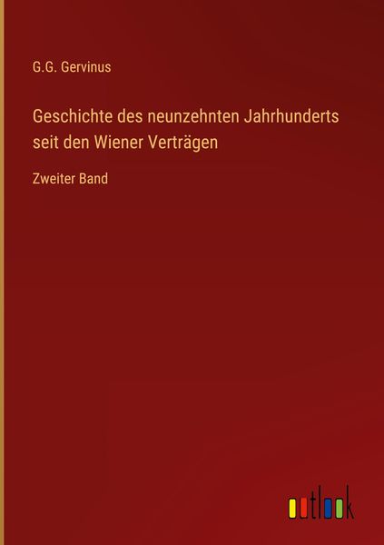 Produktbild: Geschichte des neunzehnten Jahrhunderts seit den Wiener Vertr&auml;gen