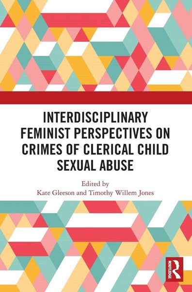 Produktbild: Interdisciplinary Feminist Perspectives on Crimes of Clerical Child Sexual Abuse