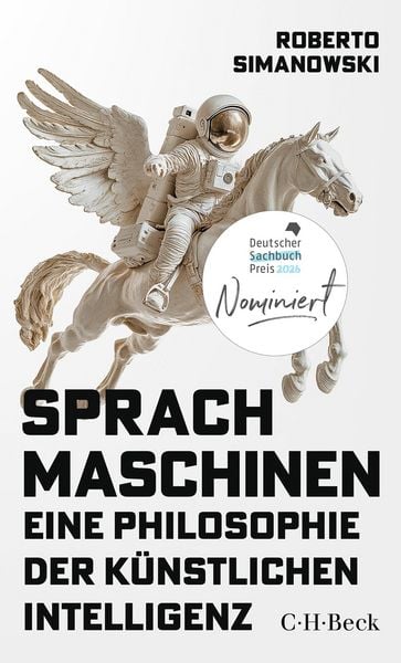 Sprachmaschinen, Taschenbuch von Roberto Simanowski, C.H. Beck, 978-3-406-83753-1