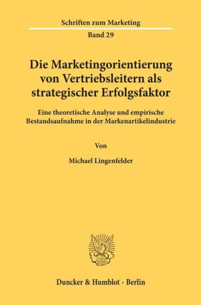 Die Marketingorientierung von Vertriebsleitern als strategischer Erfolgsfaktor., Taschenbuch von Michael Lingenfelder, Duncker & Humblot,