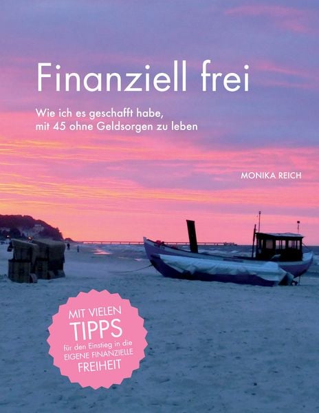 Finanziell frei, Taschenbuch von Monika Reich, BoD – Books on Demand, 9783837092103