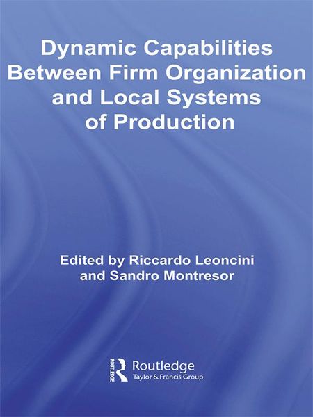 Produktbild: Dynamic Capabilities Between Firm Organisation and Local Systems of Production
