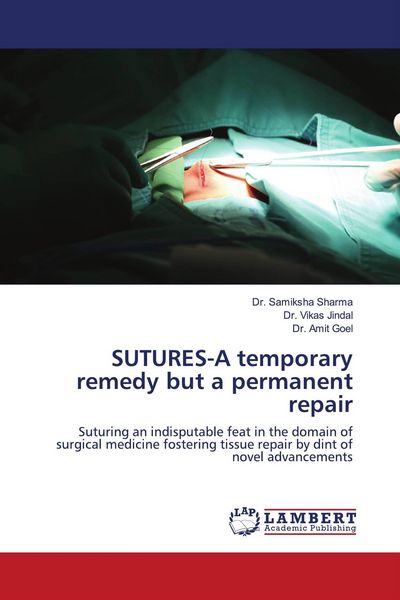 Produktbild: SUTURES-A temporary remedy but a permanent repair