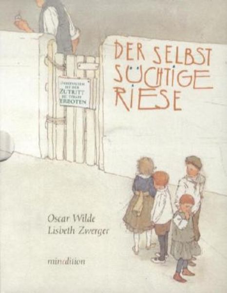 Der selbstsüchtige Riese / mini-minedition, Gebundene Ausgabe von Lisbeth Zwerger,Oscar Wilde, Minedition, 978-3-86566-213-2
