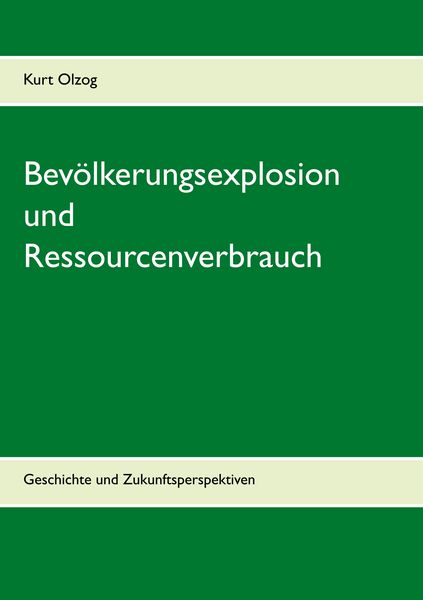 Produktbild: Bev&ouml;lkerungsexplosion und Ressourcenverbrauch