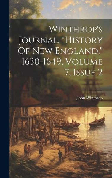 Produktbild: Winthrop's Journal, "history Of New England," 1630-1649, Volume 7, Issue 2