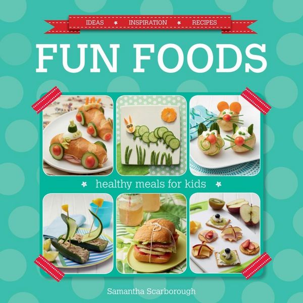 Produktbild: Fun Foods: Healthy Meals for Kids