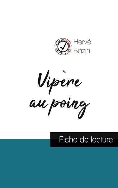 Vipère au poing de Hervé Bazin (fiche de lecture et analyse complète de l'oeuvre)