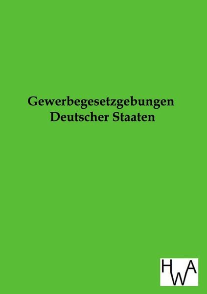 Produktbild: Gewerbegesetzgebungen Deutscher Staaten