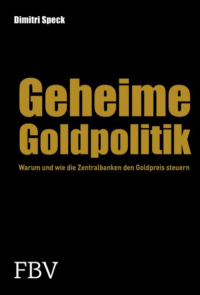 Produktbild: Die geheime Goldpolitik
