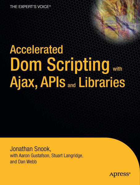 Produktbild: Accelerated DOM Scripting with Ajax, APIs, and Libraries